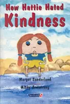 KNYGA Margot Sunderland How Hattie Hated Kindness