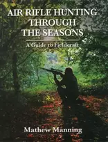 KNYGA Mathew Manning Air Rifle Hunting Through the Seasons: A Guide to Fieldcraft