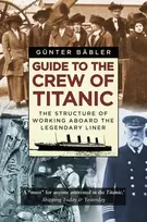 KNYGA Gunter Babler Guide to the Crew of Titanic
