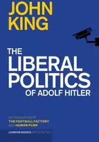 KNYGA John King Undifferentiated The Liberal Politics of Adolf Hitler