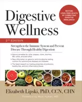 KNYGA Elizabeth Lipski Digestive Wellness: Strengthen the Immune System and Prevent Disease Through Healthy Digestion, Fifth Edition