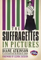 KNYGA Diane Atkinson Suffragettes In Pictures