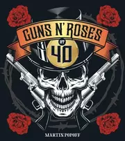 KNYGA Martin Popoff Guns N' Roses at 40