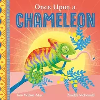 KNYGA Ken Wilson Max African Stories: Once Upon a Chameleon