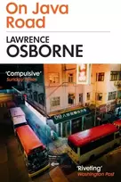 KNYGA Lawrence Osborne On Java Road, ‘The bastard child of Graham Greene and Patricia Highsmith’ METRO