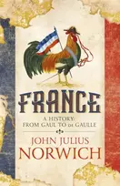 KNYGA J J Norwich France, A History: from Gaul to de Gaulle