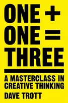 KNYGA Dave Trott One Plus One Equals Three, A Masterclass in Creative Thinking