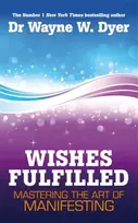 KNYGA Wayne W Dyer Wishes Fulfilled