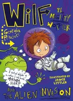 KNYGA Georgia Pritchett Wilf the Mighty Worrier and the Alien Invasion