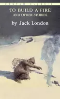 KNYGA Jack London To Build a Fire and Other Stories