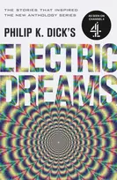 KNYGA Philip K. Dick's Electric Dreams