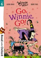 KNYGA Laura Owen Read with Oxford: Stage 6: Winnie and Wilbur: Go, Winnie, Go!