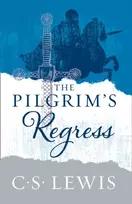 KNYGA C.S. Lewis Pilgrim’s Regress