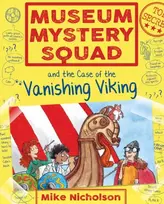 KNYGA Mike Nicholson Museum Mystery Squad and the Case of the Vanishing Viking