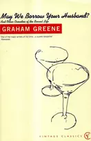 KNYGA Graham Greene May We Borrow Your Husband?