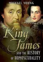 KNYGA Michael B Young King James and the History of Homosexuality