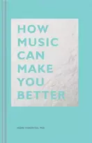 KNYGA Indre Viskontas How Music Can Make You Better