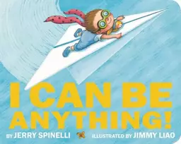 KNYGA Jerry Spinelli I Can Be Anything!