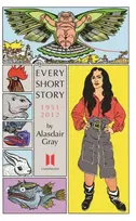 KNYGA Every Short Story by Alasdair Gray 1951-2012