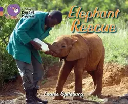 KNYGA Louise Spilsbury Elephant Rescue
