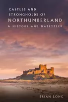 KNYGA Brian Long Castles and Strongholds of Northumberland