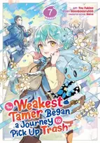 KNYGA Bookshop Weakest Tamer Began a Journey to Pick Up Trash (Manga) Vol. 7
