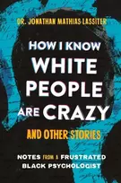KNYGA Jonathan Lassiter How I Know Baltas People are Crazy and Other Stories