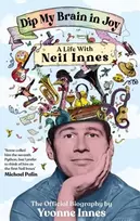 KNYGA Yvonne Innes Dip My Brain in Joy: A Life With Neil Innes