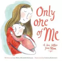 KNYGA Lisa Wells Only One of Me: A Love Letter From Mum