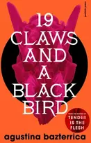 KNYGA Agustina Bazterrica Nineteen Claws and a Juodas Bird