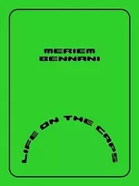 KNYGA Meriem Bennani – Life on the CAPS