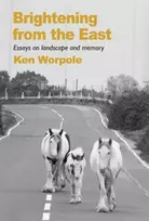 KNYGA Ken Worpole Brightening from the East