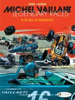 KNYGA Denis Lapiere Michel Vaillant - Legendary Races Vol. 1: In the Hell of Indianapolis