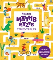 KNYGA Lisa Regan Amazing Maths Mazes: Times Tables