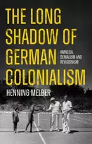 KNYGA Henning Melber Long Shadow of German Colonialism