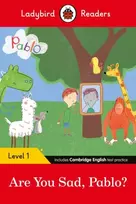 KNYGA Ladybird Readers Level 1 - Pablo - Are You Sad, Pablo? (ELT Graded Reader)