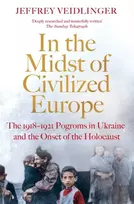 KNYGA Jeffrey Veidlinger In the Midst of Civilized Europe