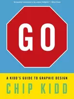 KNYGA Chip Kidd Go: A Kidd’s Guide to Graphic Design