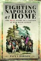 KNYGA Paul L Dawson Fighting Napoleon at Home