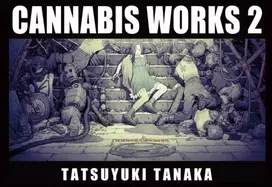 KNYGA Tatsuyuki Tanaka Cannabis Works 2