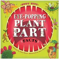 KNYGA Paul Mason Body Bits: Eye-popping Plant Part Facts
