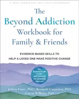 KNYGA Jeffrey Foote Beyond Addiction Workbook for Family and Friends