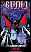 KNYGA Hilary J Bader Batman Beyond: The Animated Series Classics Compendium - 25th Anniversary Edition