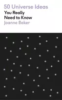 KNYGA Joanne Baker 50 Universe Ideas You Really Need to Know