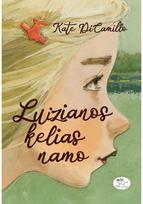 Luizianos kelias namo - Kate DiCamillo