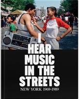 I Hear Music in the Streets: New York 1969–89