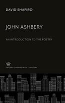 John Ashbery: An Introduction to the Poetry