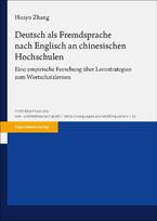 Deutsch als Fremdsprache nach Englisch an chinesischen Hochschulen: Eine empirische Forschung über Lernstrategien zum Wortschatzlernen