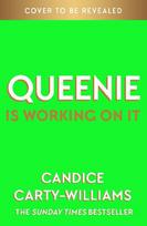 Queenie is Working on It: 2026's hottest summer read from the author of bestselling smash-hit QUEENIE