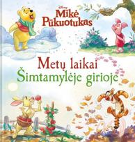 Mikė Pūkuotukas. Metų laikai Šimtamylėje girioje, Mikė Pūkuotukas. Metų laikai Šimtamylėje girioje